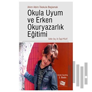 Adım Adım İlkokula Başlamak Okula Uyum ve Erken Okuryazarlık Eğitimi |