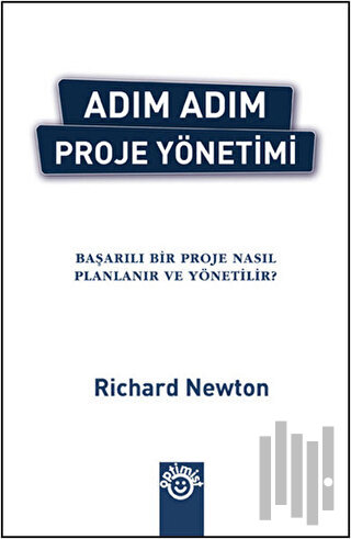 Adım Adım Proje Yönetimi (Ciltli) | Kitap Ambarı