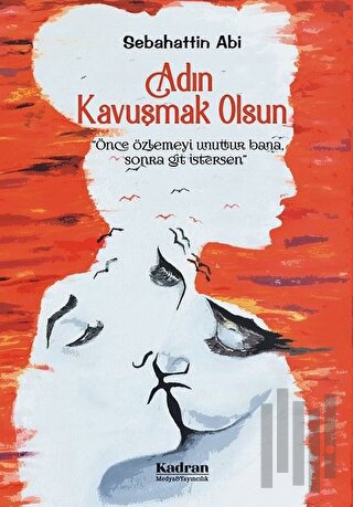 Adın Kavuşmak Olsun | Kitap Ambarı