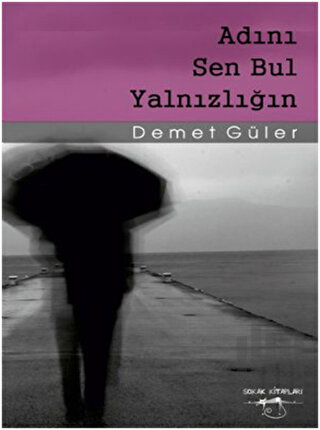 Adını Sen Bul Yalnızlığın | Kitap Ambarı