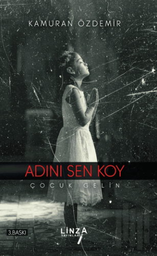 Adını Sen Koy - Çocuk Gelin | Kitap Ambarı