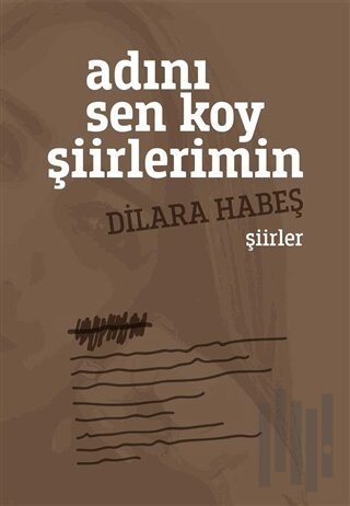 Adını Sen Koy Şiirlerimin | Kitap Ambarı