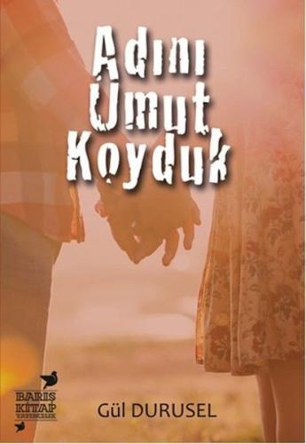 Adını Umut Koyduk | Kitap Ambarı