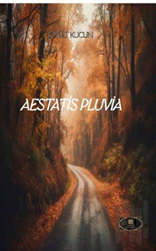 Aestatis Pluvia | Kitap Ambarı