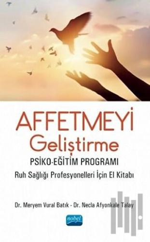 Affetmeyi Geliştirme: Psiko-Eğitim Programı | Kitap Ambarı