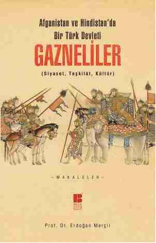 Afganistan ve Hindistan'da bir Türk Devleti: Gazneliler | Kitap Ambarı