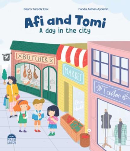 Afi and Tomi - A Day in the City | Kitap Ambarı