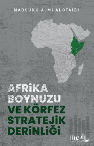 Afrika Boynuzu ve Körfez Stratejik Derinliği | Kitap Ambarı