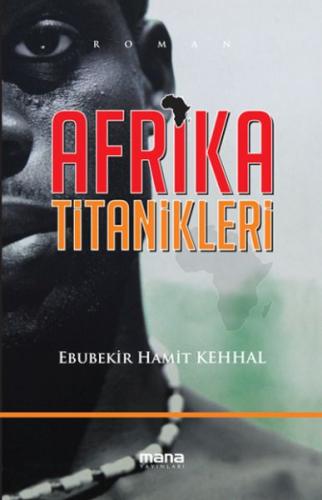 Afrika Titanikleri | Kitap Ambarı