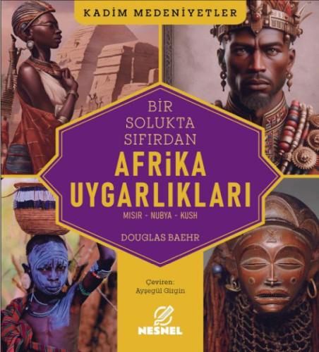 Afrika Uygarlıkları Mısır - Nubya - Kush | Kitap Ambarı