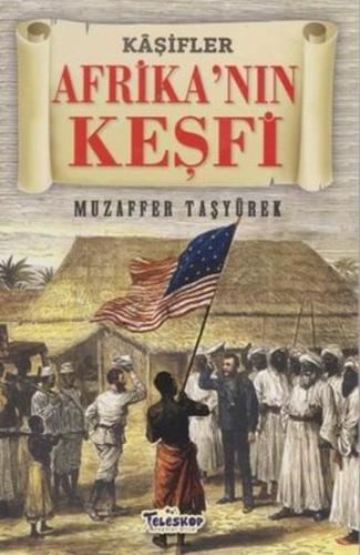 Afrika'nın Keşfi - Kaşifler | Kitap Ambarı