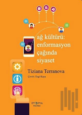 Ağ Kültürü Enformasyon Çağında Siyaset | Kitap Ambarı