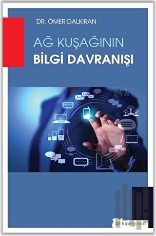 Ağ Kuşağının Bilgi Davranışı | Kitap Ambarı