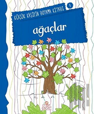 Ağaçlar - Küçük Kaşifin Boyama Kitabı Serisi 9 | Kitap Ambarı