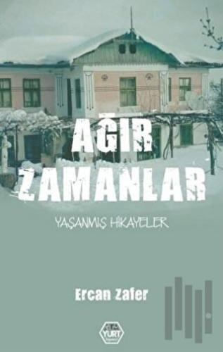 Ağır Zamanlar | Kitap Ambarı