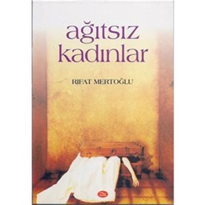 Ağıtsız Kadınlar | Kitap Ambarı