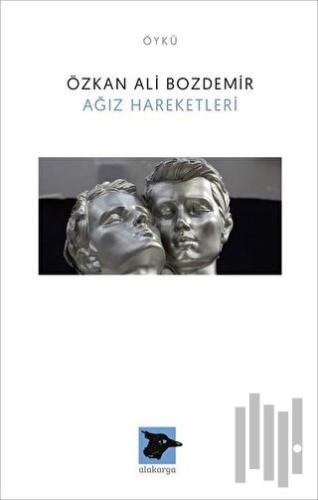 Ağız Hareketleri | Kitap Ambarı