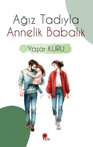 Ağız Tadıyla Annelik Babalık | Kitap Ambarı