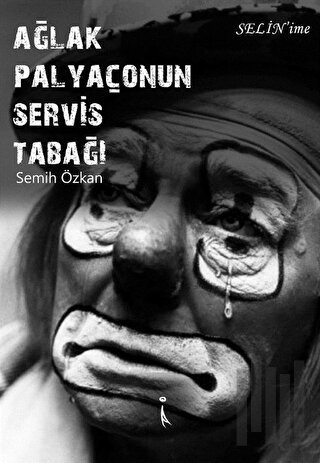 Ağlak Palyaçonun Servis Tabağı | Kitap Ambarı