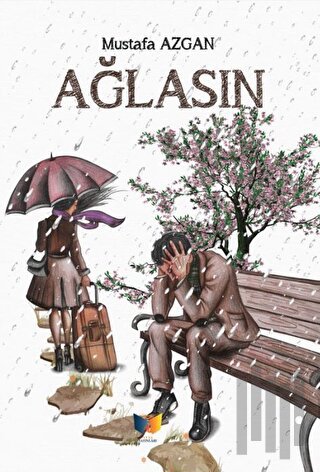 Ağlasın | Kitap Ambarı