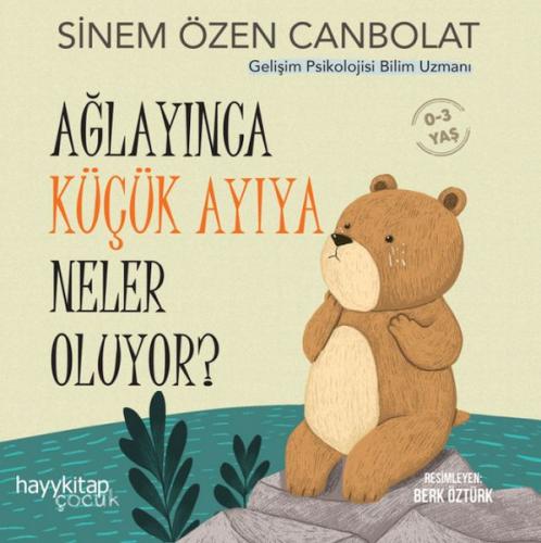 Ağlayınca Küçük Ayıya Neler Oluyor? | Kitap Ambarı