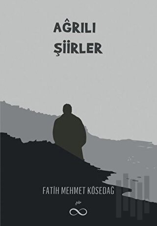 Ağrılı Şiirler | Kitap Ambarı