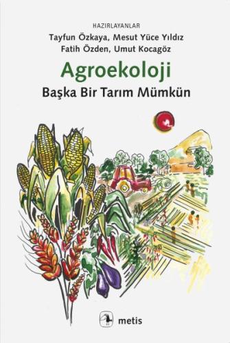 Agroekoloji: Başka Bir Tarım Mümkün | Kitap Ambarı