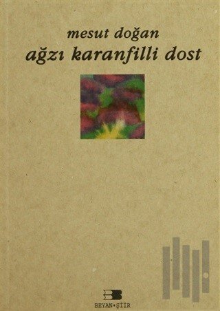 Ağzı Karanfilli Dost | Kitap Ambarı