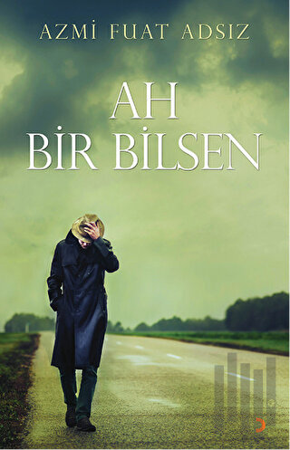 Ah Bir Bilsen | Kitap Ambarı