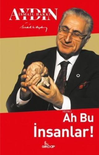 Ah Bu İnsanlar! | Kitap Ambarı