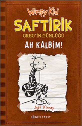 Ah Kalbim! - Saftirik Greg’in Günlüğü 7 (Ciltli) | Kitap Ambarı