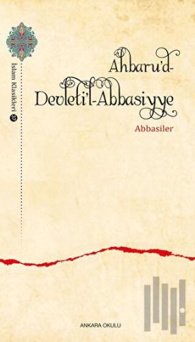 Ahbaru’d-Devleti’l-Abbasiyye | Kitap Ambarı