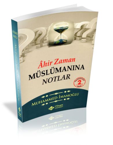 Ahir Zaman Müslümanına Notlar | Kitap Ambarı