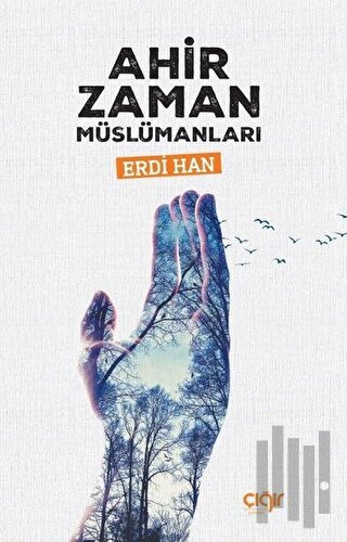 Ahir Zaman Müslümanları | Kitap Ambarı