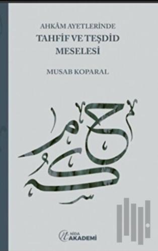 Ahkam Ayetlerinde Tahfif ve Teşdid Meselesi | Kitap Ambarı