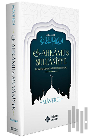 Ahkamus Sultaniyye, İslamda Devlet Ve Hilafet Hukuku | Kitap Ambarı