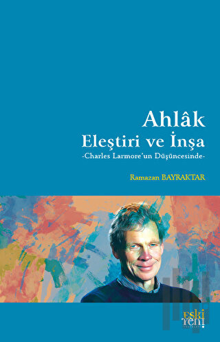 Ahlak: Eleştiri ve İnşa | Kitap Ambarı