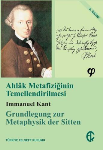 Ahlak Metafiziğinin Temellendirilmesi | Kitap Ambarı