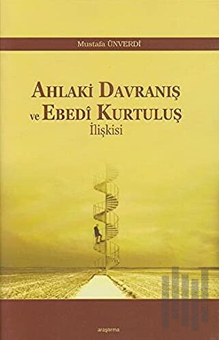 Ahlaki Davranış ve Ebedi Kurtuluş İlişkisi | Kitap Ambarı