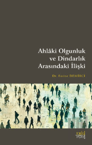 Ahlaki Olgunluk ve Dindarlık Arasındaki İlişki | Kitap Ambarı