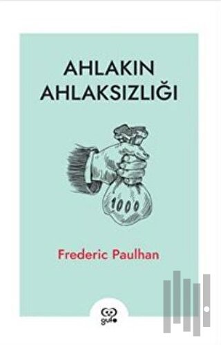 Ahlakın Ahlaksızlığı | Kitap Ambarı