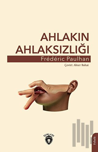 Ahlakın Ahlaksızlığı | Kitap Ambarı