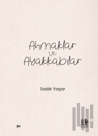 Ahmaklar ve Ayakkabılar | Kitap Ambarı