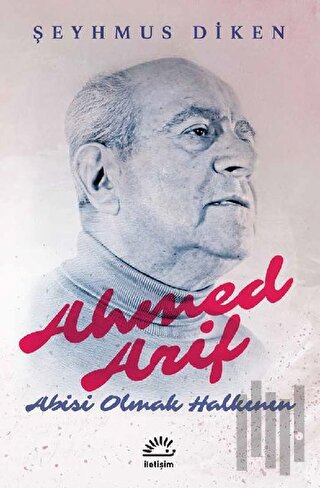 Ahmed Arif: Abisi Olmak Halkının | Kitap Ambarı