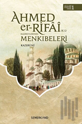 Ahmed Er-Rıfai Hazretlerinin Menkıbeleri | Kitap Ambarı