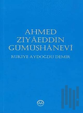 Ahmed Ziyaeddin Gümüşhanevi | Kitap Ambarı