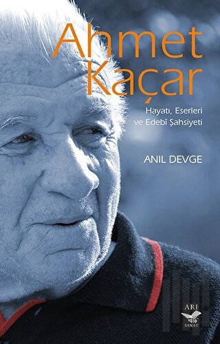 Ahmet Kaçar: Hayatı Eserleri ve Edebi Şahsiyeti | Kitap Ambarı