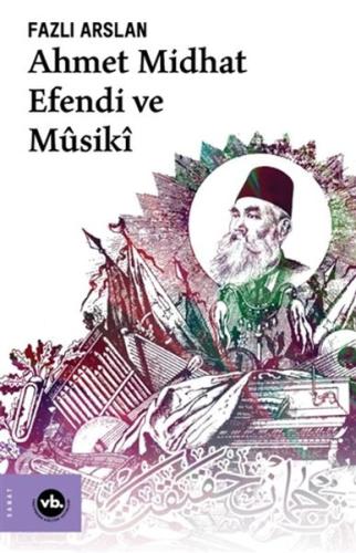 Ahmet Midhat Efendi ve Musiki | Kitap Ambarı