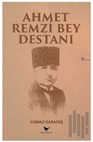 Ahmet Remzi Bey Destanı | Kitap Ambarı