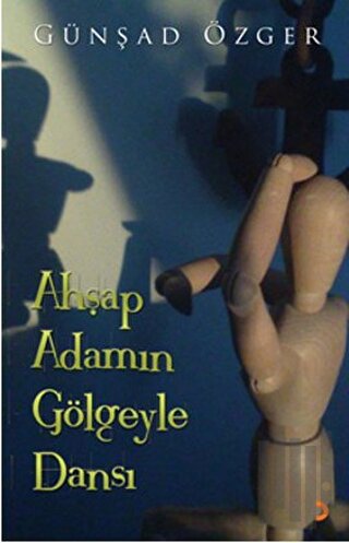 Ahşap Adamın Gölgeyle Dansı | Kitap Ambarı